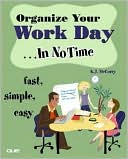 K. J. McCorry: Organize Your Work Day... in No Time