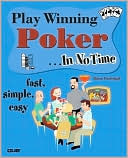 Book cover image of Play Winning Poker in No Time by Alison Pendergast
