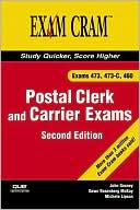 Book cover image of Postal Clerk and Carrier Exam Cram (473, 473-C, 460) by John Gosney
