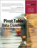 Bill Jelen: Pivot Table Data Crunching for Microsoft Office Excel 2007