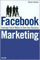 Book cover image of Facebook Marketing: Leverage Social Media to Grow Your Business by Steve Holzner
