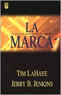 Book cover image of La marca: La bestia controla el mundo (The Mark: The Beast Rules the World) by Tim LaHaye