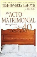 Book cover image of El acto matrimonial despues de los 40 (The Act of Marriage After 40) by Tim LaHaye