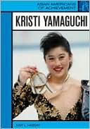 Book cover image of Kristi Yamaguchi by Judy L. Hasday