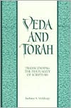 Barbara A. Holdrege: Veda and Torah: Transcending the Textuality of Scripture