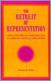 Martha B. Helfer: The Retreat of Representation: The Concept of Darstellung in German Critical Discourse ( SUNY Seriesm Intersections: Philosophy and Critical Theory)