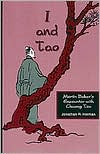 Book cover image of I and Tao: Martin Buber's Encounter with Chuang Tzu by Jonathan R. Herman