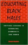 Book cover image of Educating Black Males: Critical Lessons in Schooling, Community, and Power by Ronnie Hopkins