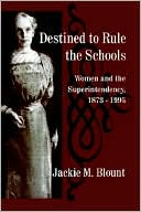 Book cover image of Destined to Rule the Schools by Jackie M. Blount