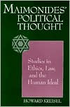 Book cover image of Maimonides' Political Thought: Studies in Ethics, Law and the Human Ideal by Howard Kreisel