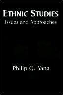 Philip Q. Yang: Ethnic Studies: Issues and Approaches