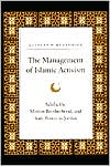 Book cover image of The Management of Islamic Activism: Salafis, the Muslim Brotherhood, and State Power in Jordan by Quintan Wiktorowicz