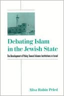 Book cover image of Debating Islam in the Jewish State (SUNY Series in Israeli Studies) by Alisa Rubin Peled