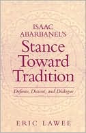 Book cover image of Isaac Abarbanel's Stance toward Tradition by Lawee. Eric