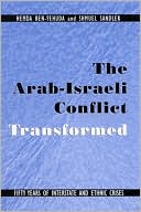 Hemda Ben-Yehuda: The Arab-Israeli Conflict Transformed: Fifty Years of Interstate and Ethnic Crises