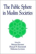 Book cover image of The Public Sphere in Muslim Societies by Miriam Hoexter