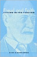 Kirk A. Bingaman: Freud and Faith: Living in the Tension