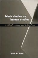 Book cover image of Black Studies as Human Studies: Critical Essays and Interviews by Joyce A. Joyce