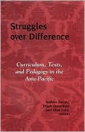 Book cover image of Struggles over Difference: Curriculum, Text, and Pedagogy in the Asia-Pacific by Yoshiko Nozaki