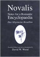 Book cover image of Notes for a Romantic Encyclopaedia: Das Allgemeine Brouillon by Novalis