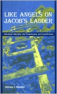 Book cover image of Like Angels on Jacob's Ladder: Abraham Abulafia, the Franciscans, and Joachimism by Harvey J. Hames