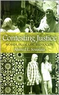 Book cover image of Contesting Justice: Women, Islam, Law, and Society by Ahmed E. Souaiaia