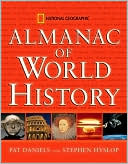 Pat Daniels: National Geographic Almanac of World History