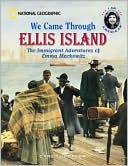 Book cover image of We Came Through Ellis Island: The Immigrant Adventures of Emma Markowitz by Gare Thompson