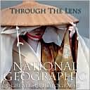 Leah Bendavid Val: Through the Lens: National Geographic Greatest Photographs