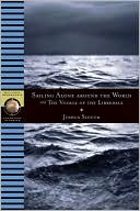 Joshua Slocum: Sailing Alone Around the World and The Voyage of the Libredade