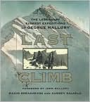 Audrey Salkeld: Last Climb: The Legendary Everest Expeditions of George Mallory