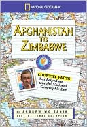 Book cover image of Afghanistan to Zimbabwe: Country Facts That Helped Me Win the National Geographic Bee by Andrew Wojtanik