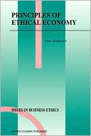 Book cover image of Principles of Ethical Economy by P. Koslowski