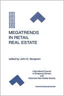 Book cover image of Megatrends In Retail Real Estate by John D. Benjamin