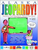Carole Marsh: Alaska Jeopardy!: Answers and Questions about Our State!