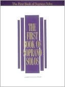 Hal Leonard Corp.: The First Book of Soprano Solos