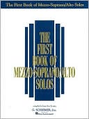 Book cover image of The First Book of Mezzo-Soprano/Alto Solos by Hal Leonard Corp.