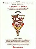 Hal Leonard Corp.: Broadway Musicals Show By Show 1930-1939