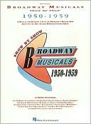 Hal Leonard Corp.: Broadway Musicals Show by Show 1950-1959: Piano / Vocal / Guitar Edition: (Sheet Music)