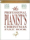 Book cover image of Professional Pianist's Christmas Fake Book by Lee Evans