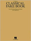 Hal Leonard Corp.: Classical Fake Book: Over 600 Classical Themes and Melodies