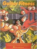 Book cover image of Guitar Fitness: An Exercising Handbook, Increase Your Speed, Improve Your Dexterity, Develop Accuracy, Promote Finger Independence by Josquin des Pres