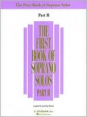 Hal Leonard Corp.: The First Book of Soprano Solos, Part II: (Sheet Music)