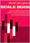 David Carr Glover: Scale Book