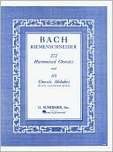 Johann Sebastian Bach: 371 Harmonized Chorales and 69 Chorale Melodies with Figured Bass