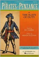 Arthur Sullivan: The Pirates of Penzance, or, The Slave of Duty: Vocal Score with Dialogue: (Sheet Music)