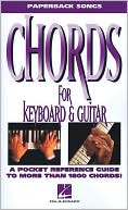 Hal Leonard Corp.: Chords for Keyboard & Guitar: A Pocket Reference Guide to More than 1000 Chords