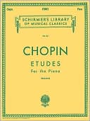 Frederic Chopin: Chopin Etudes for the Piano: (Schirmer's Library of Musical Classics, Vol. 33): (Sheet Music)
