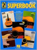 Hal Leonard Corp.: Beginning Guitar Superbook: The Complete Resource for Private or Class Guitar Instruction (Guitar Method Series)