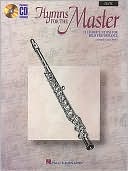 Hal Leonard Corp.: Hymns for the Master Flute: 15 Favorite Hymns For Solo Performance